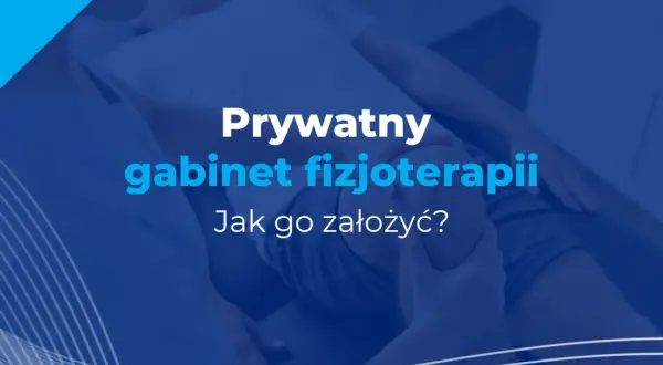 Jak założyć gabinet fizjoterapii i uniknąć kosztownych błędów